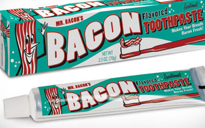 Dentifrice gout... Bacon !
